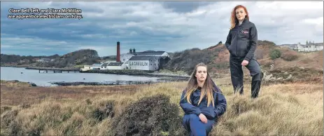  ??  ?? Clare Bell, left, and Ciara McMillan are apprentice electricia­ns on Islay.