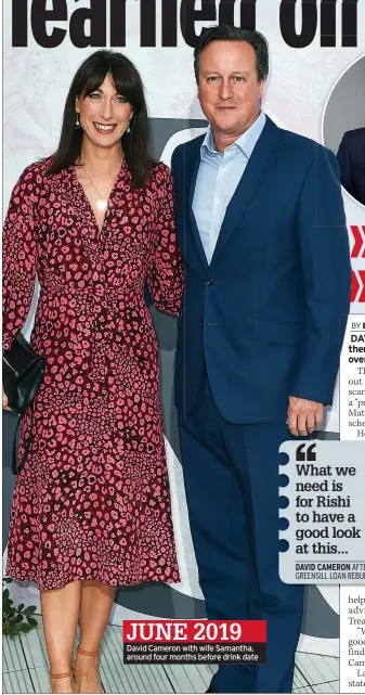  ??  ?? JUNE 2019 David Cameron with wife Samantha, around four months before drink date