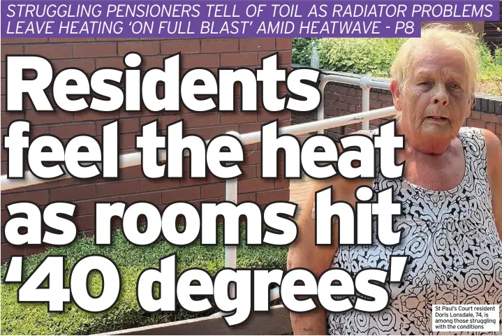  ??  ?? St Paul’s Court resident Doris Lonsdale, 74, is among those struggling with the conditions