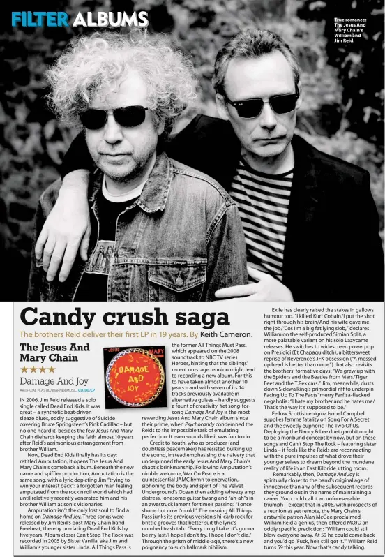  ??  ?? True romance: The Jesus And Mary Chain’s William and Jim Reid.