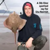  ??  ?? A 3lb 10oz spotted ray for Stu Norrish