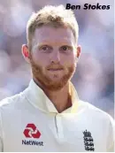  ??  ?? Ben Stokes