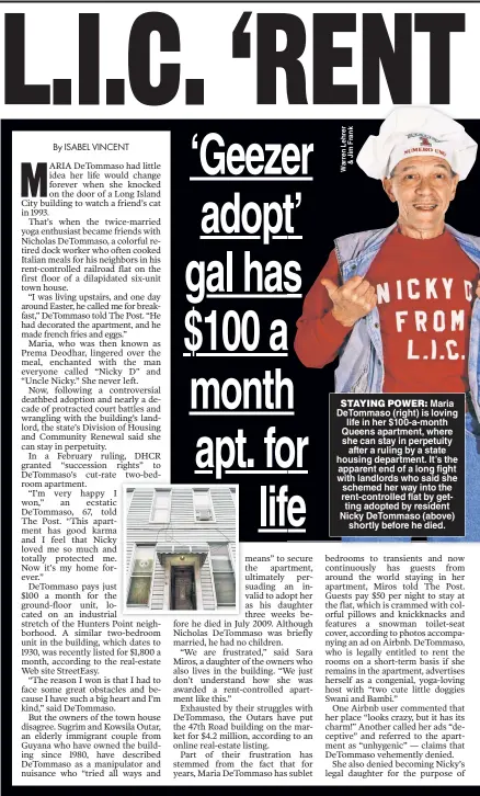  ??  ?? STAYING POWER: Maria DeTommaso (right) is loving life in her $100-a-month Queens apartment, where she can stay in perpetuity after a ruling by a state housing department. It’s the apparent end of a long fight with landlords who said she schemed her way...