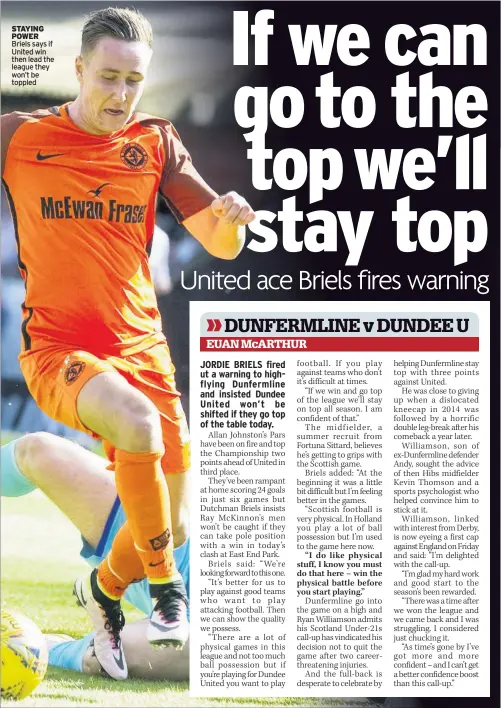  ??  ?? STAYING POWER Briels says if United win then lead the league they won’t be toppled