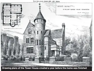  ??  ?? Drawing plans of the Tower House created a year before the home was finished