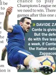  ??  ?? DAVIDE ZAPPACOSTA says Antonio Conte is giving him a football education.
But the defender, 25, may have to make do with five lessons a year rather than five a week, if Conte quits Chelsea to return to the Italian national team in the summer....