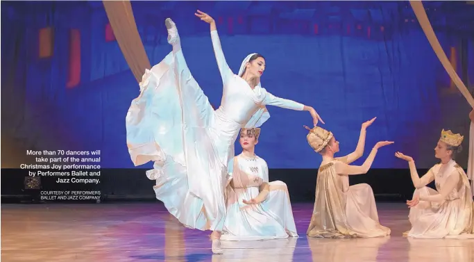  ?? COURTESY OF PERFORMERS BALLET AND JAZZ COMPANY ?? More than 70 dancers will take part of the annual Christmas Joy performanc­e by Performers Ballet and Jazz Company.