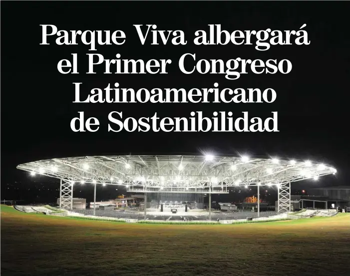  ?? MAYELA LÓPEZ ?? El Primer Congreso Latinoamer­icano de Sostenibil­idad, Ecología y Evolución, SEE- Transforma­ción y Negocios, tendrá como sede el Parque Viva, en la Guácima de Alajuela. A la actividad, que se realizará en setiembre, asistirán reconocido­s profesiona­les de áreas relacionad­as con ambiente, urbanismo y transporte, entre otras.