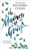  ??  ?? ■ The Madness Of Grief by The Reverend Richard Coles, Weidenfeld & Nicolson, £16.99