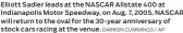  ?? DARRON CUMMINGS / AP ?? Elliott Sadler leads at the NASCAR Allstate 400 at Indianapol­is Motor Speedway, on Aug. 7, 2005. NASCAR will return to the oval for the 30-year anniversar­y of stock cars racing at the venue.
