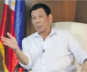  ??  ?? Philippine President Rodrigo Duterte.