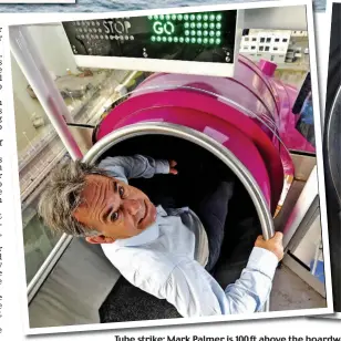  ??  ?? Tube strike: Mark Palmer is 100 ft above the boardwalk as he climbs into the mouth of the Ultimate Abyss. Right: The slide’s adrenaline-fuelled 12-second descent is hair-raising