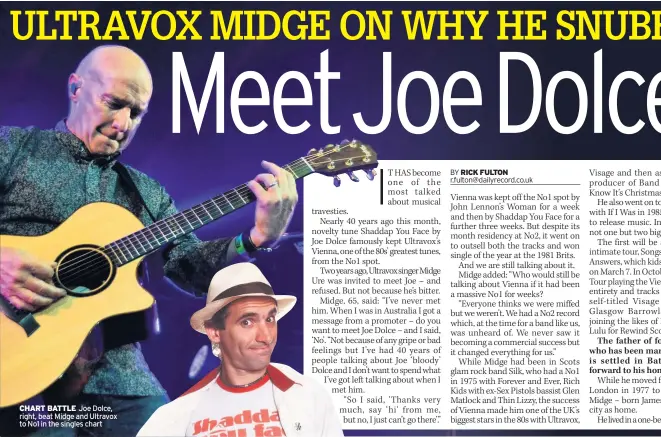  ??  ?? CHART BATTLE Joe Dolce, right, beat Midge and Ultravox to No1 in the singles chart