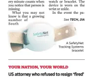  ??  ?? A SafetyNet Tracking Systems bracelet