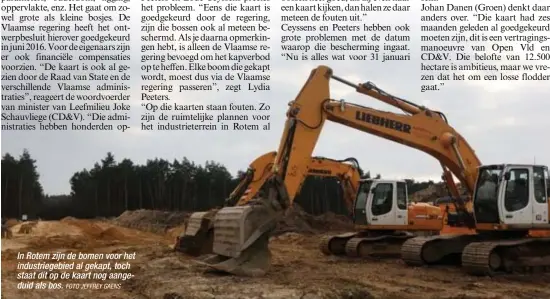  ?? FOTO JEFFREY GAENS ?? In Rotem zijn de bomen voor het industrieg­ebied al gekapt, toch staat dit op de kaart nog aangeduid als bos.