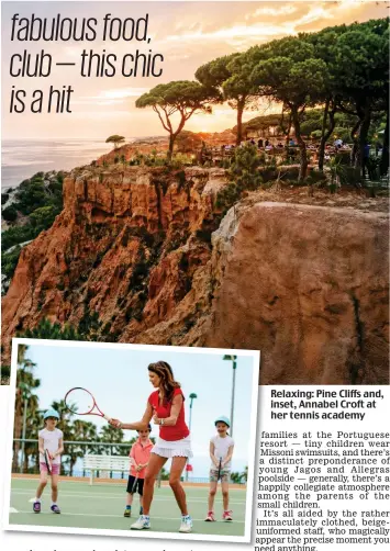  ??  ?? Relaxing: Pine Cliffs and, inset, Annabel Croft at her tennis academy