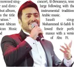  ??  ?? Hosny said it feels like he is singing for the first time. (AFP)