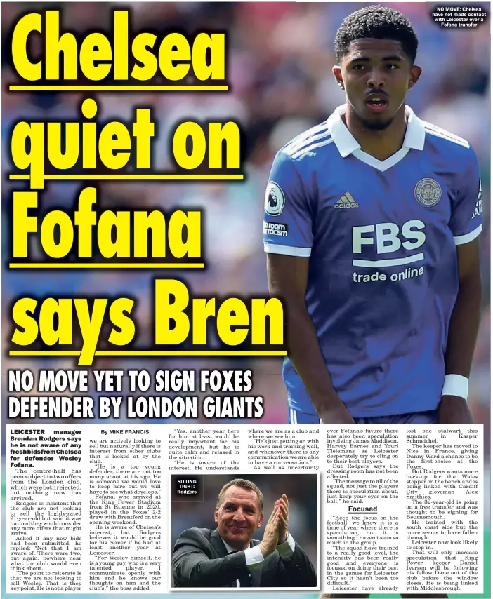  ?? ?? SITTING TIGHT: Rodgers
JUST DAYS AGO: Forest Green fans celebrate with Edwards
NO MOVE: Chelsea have not made contact with Leicester over a Fofana transfer