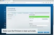  ??  ?? Make sure the firmware is kept up to date.