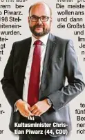  ??  ?? Kultusmini­ster Christian Piwarz (44, CDU)