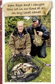  ??  ?? Dan Esox and I caught this lot in no time at all on my local canal