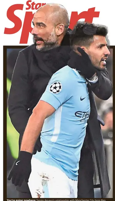  ?? — AFP ?? You’re going nowhere: Sergio Aguero’s relationsh­ip with Manchester City boss Pep Guardiola has been the subject of some debate after reports of clashes between the pair in the past.