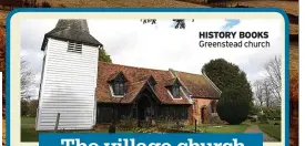  ?? ?? HISTORY BOOKS Greenstead church