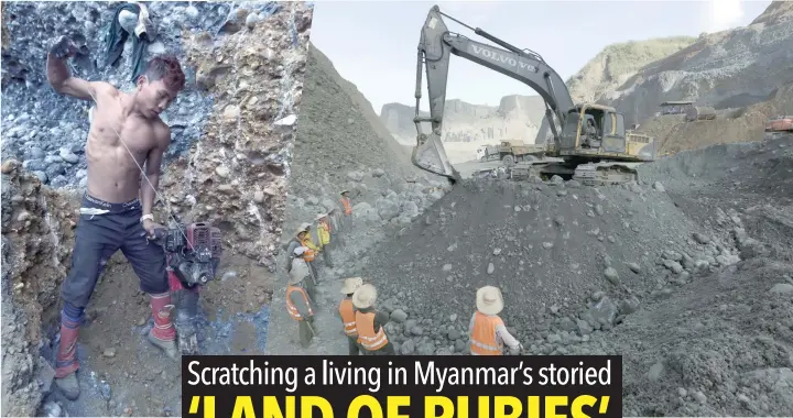  ?? — Reuters ?? Miners search for stones at a mine dump at a Hpakant mine in Kachin state, Myanmar.