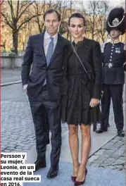 ??  ?? Persson y su mujer, Leonie, en un evento de la casa real sueca en 2016.