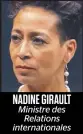  ??  ?? NADINE GIRAULT
Ministre des Relations internatio­nales