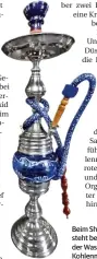  ?? FOTO: AB ?? Beim Shisha-Rauchen entsteht bei der Verbrennun­g der Wasserpfei­fenkohle Kohlenmono­xid.