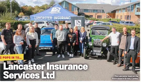  ?? ?? The Lancaster team at the firm's base in St Ives, Cambs.