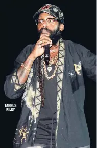  ??  ?? TARRUS RILEY