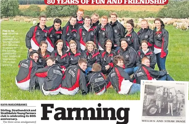  ?? ?? Fun to be had Whether indoors or outdoors, the Young Farmers isn’t exclusive to people in the farming community. Inset, leaders of Strathkelv­in YFC in days gone by