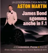  ?? (Foto: Daniel Craig con l’Aston Martin di 007) ??