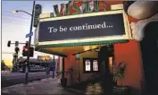  ?? Jay L. Clendenin Los Angeles Times ?? THE VISTA Theatre in Los Feliz in L.A. in April, weeks after coronaviru­s-driven shutdowns.