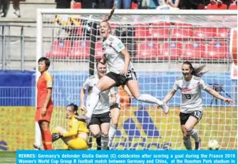  ??  ?? RENNES: Germany’s defender Giulia Gwinn (C) celebrates after scoring a goal during the France 2019 Women’s World Cup Group B football match between Germany and China, at the Roazhon Park stadium in Rennes, western France. —AFP