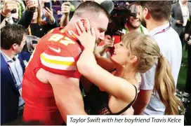  ?? ?? Taylor Swift with her boyfriend Travis Kelce