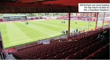  ??  ?? Altrincham are soon hoping for the return of fans to the J Davidson Stadium