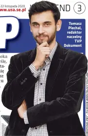  ??  ?? Tomasz Piechal, redaktor naczelny TVP Dokument