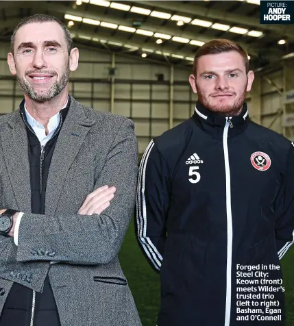  ?? PICTURE: ANDY HOOPER ?? Forged in the Steel City: Keown (front) meets Wilder’s trusted trio (left to right) Basham, Egan and O’Connell