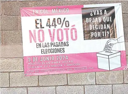  ?? YAZMÍN SÁNCHEZ ?? Se ha ejercido una extensa campaña para evitar el abstencion­ismo.