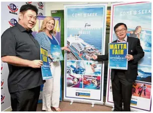  ??  ?? Sea, sun and sail: (From left) Cheong, Stephen and Phua at the announceme­nt of Royal Caribbean Internatio­nal as the official cruise for MATTA Fair 2018.
