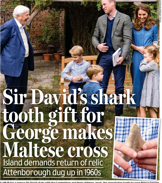  ??  ?? A gift fit for a prince: Sir David chats with the Cambridges and their children. Inset, the megalodon tooth he gave Prince George