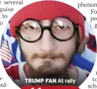  ?? ?? TRUMP FAN At rally