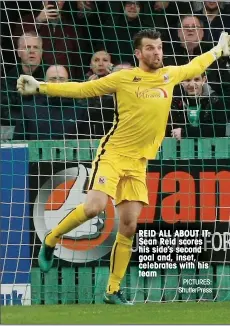  ?? PICTURES: ShutterPre­ss ?? REID ALL ABOUT IT: Sean Reid scores his side’s second goal and, inset, celebrates with his team