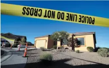  ?? AP FILE PHOTO ?? This Oct. 2 photo shows police tape blocking off the home of Stephen Paddock in Mesquite, Nev.