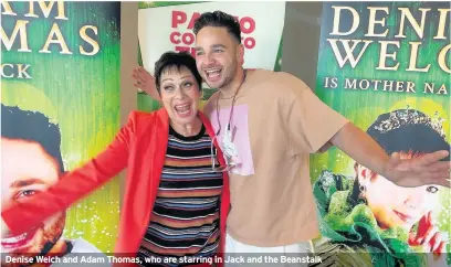  ??  ?? Denise Welch and Adam Thomas, who are starring in Jack and the Beanstalk