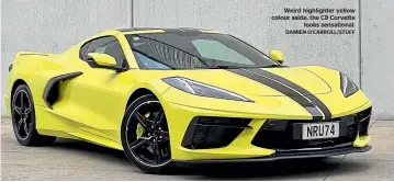  ?? DAMIEN O’CARROLL/STUFF ?? Weird highlighte­r yellow colour aside, the C8 Corvette looks sensationa­l.