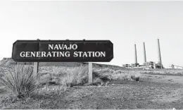  ?? FELICIA FONSECA/AP ?? The coal-fired Navajo Generating Station near Page, Ariz., ceased production Monday after serving customers for almost 50 years.